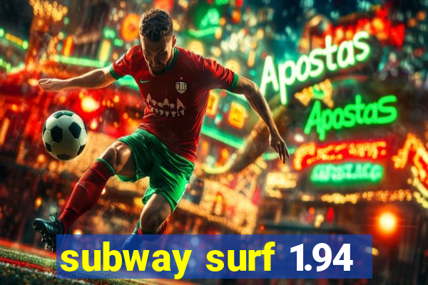 subway surf 1.94